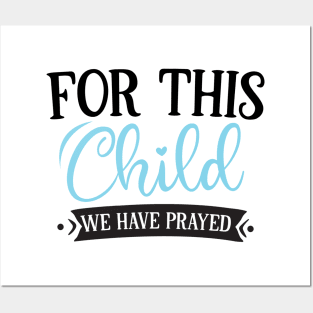 For this child we have prayed boy Posters and Art